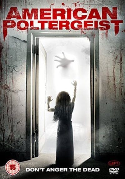 Movie poster for 'American Poltergeist' with a hand reaching out of a door and text 'Don't Anger the Dead'.