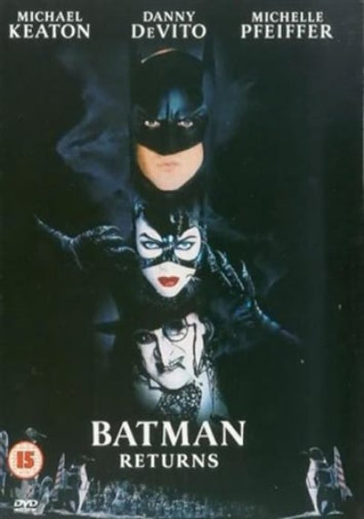 Batman Returns movie DVD cover featuring Michael Keaton as Batman, Danny DeVito as Catwoman, and Michelle Pfeiffer as Joker against a dark background, with the title 'BATMAN RETURNS' and a 15 rating logo.