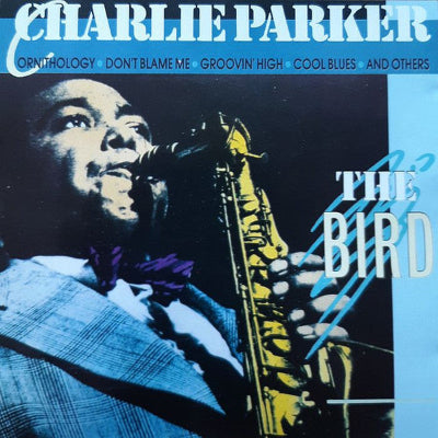 Charlie Parker – The Bird