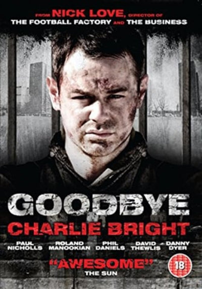 Movie poster for 'Goodbye Charlie Bright' featuring a man with a serious expression.