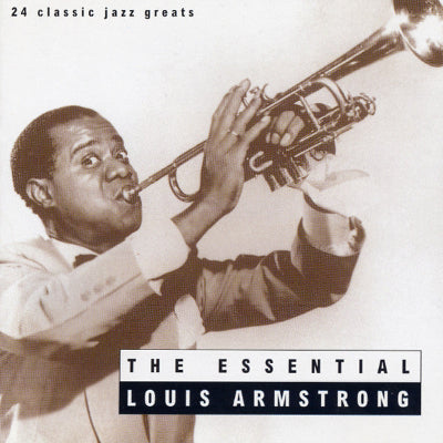 Louis Armstrong – The Essential Louis Armstrong