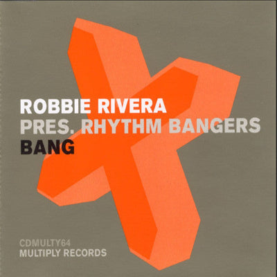 Robbie Rivera Pres. Rhythm Bangers – Bang SHEP CD