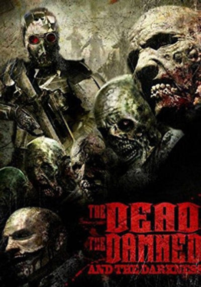 Promotional poster for 'The Dead, The Damned, and The Darkness' with zombie-like creatures and a dark, gritty background.