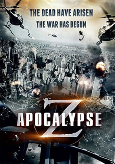 Apocalypse Z movie poster with cityscape, helicopters, and text 'The dead have arisen. The war has begun'.