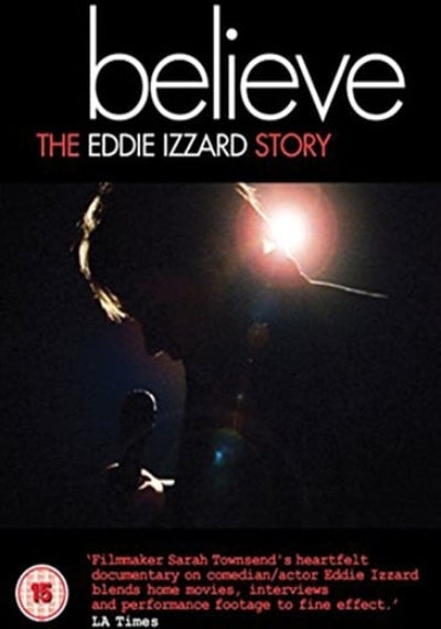 Believe: The Eddie Izzard Story