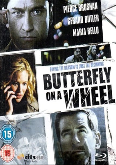 Butterfly on a Wheel movie cover featuring Pierce Brosnan, Gerard Butler, and Maria Bello, with large title text and collage-style film stills on a white background.