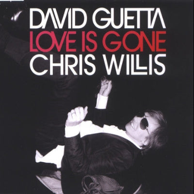 Album cover with 'Love Is Gone' by David Guetta and Chris Willis featuring a black and white image of two people holding hands.