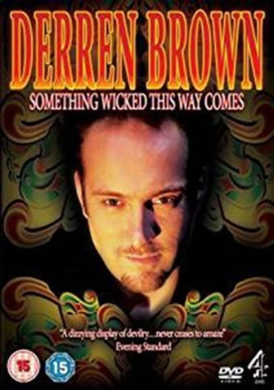Derren Brown: Something Wicked This Way