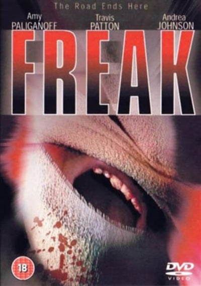 DVD cover of 'Freak' with a close-up of a mouth and blood, featuring the title and names Amy Paliganoff, Travis Patton, and Andrea Johnson.