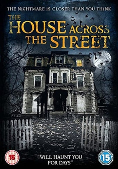 Movie poster for 'The House Across the Street' with a haunted house and moonlit sky.