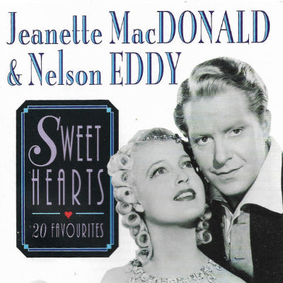 Jeanette MacDonald & Nelson Eddy: Sweethearts
