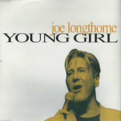 CD cover of 'Young Girl' by Joe Longthorne with a portrait of the artist holding a microphone.