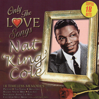 Nat 'King' Cole – Only The Love Songs