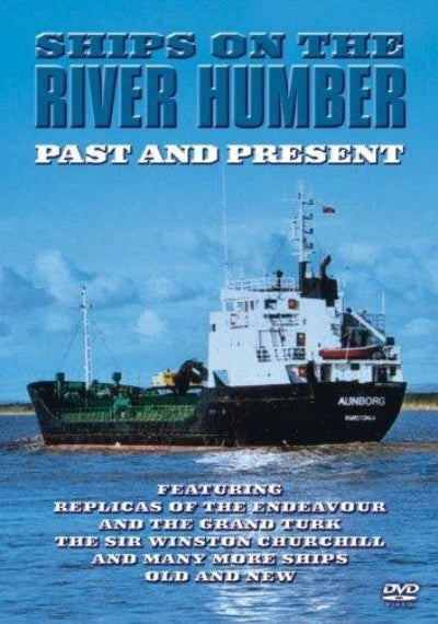 DVD cover for 'Ships on the River Humber: Past and Present' featuring a large Alnborg cargo ship on blue water under a blue sky, with title and feature text on a white background.