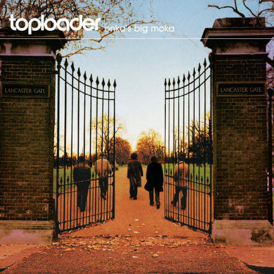 Album cover with people walking through a gate, titled 'toploader onka's big moka'.