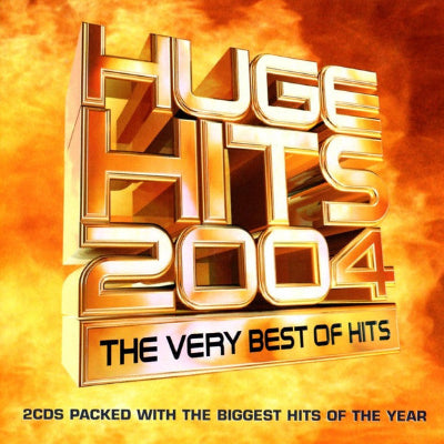Album cover for 'Huge Hits 2004' with gold text on a fiery background