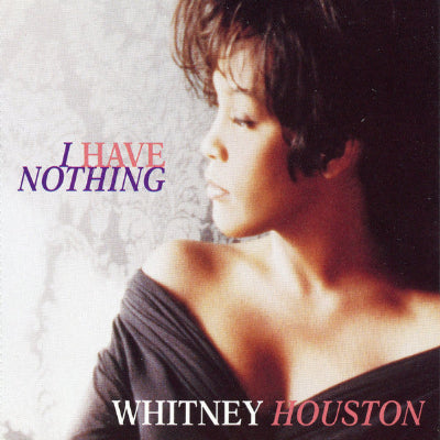 Album cover of 'I Have Nothing' by Whitney Houston with a close-up of the artist.