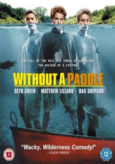 Movie poster for 'Without a Paddle' featuring three people in waders underwater with text about the film.