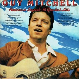 Guy Mitchell: American Legend 16 Greatest Hits - CBS 31459 Pick and Sell the shop for Stay Home Entertainment Packs.!! Vinyl 12"