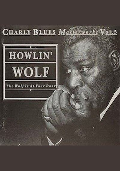 Howlin' Wolf – The Wolf Is At Your Door Used CD pick-and-sell